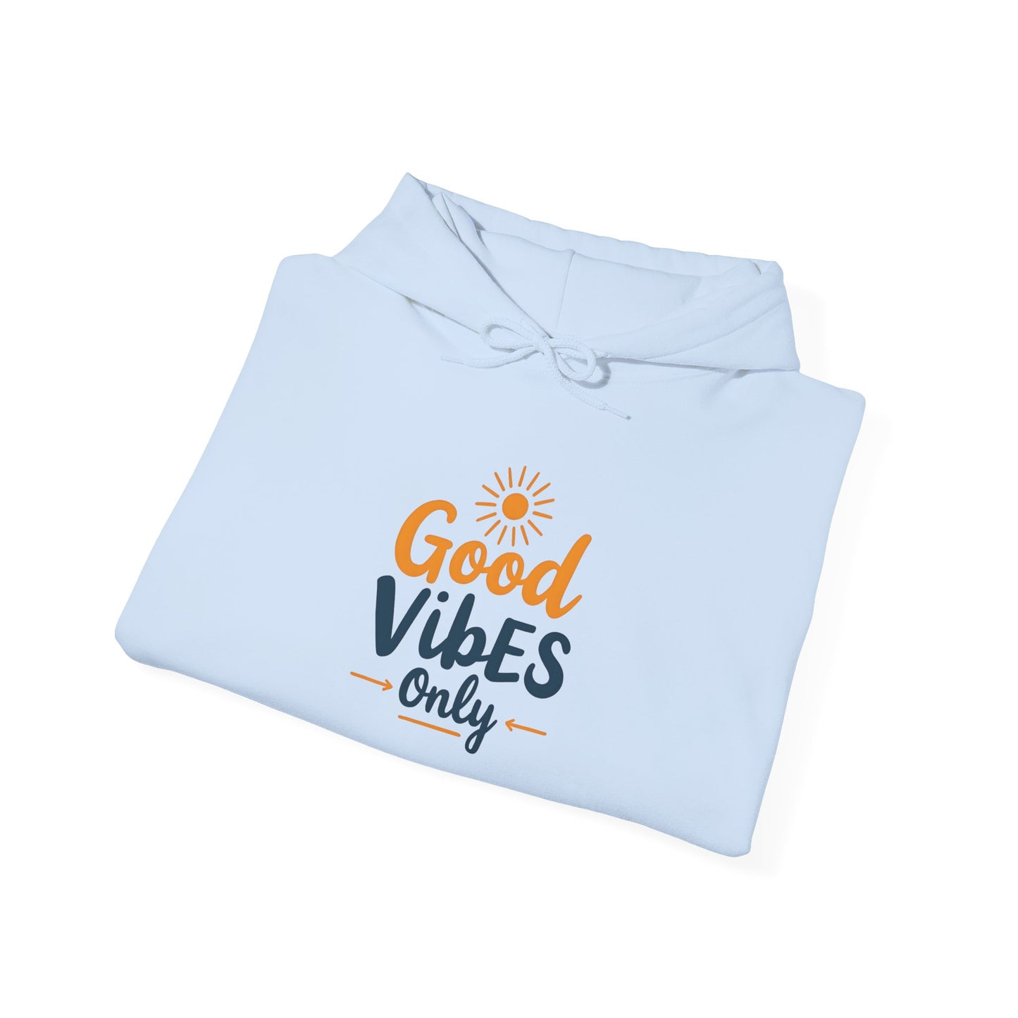 Good Vibes Only Hoodie - Unisex