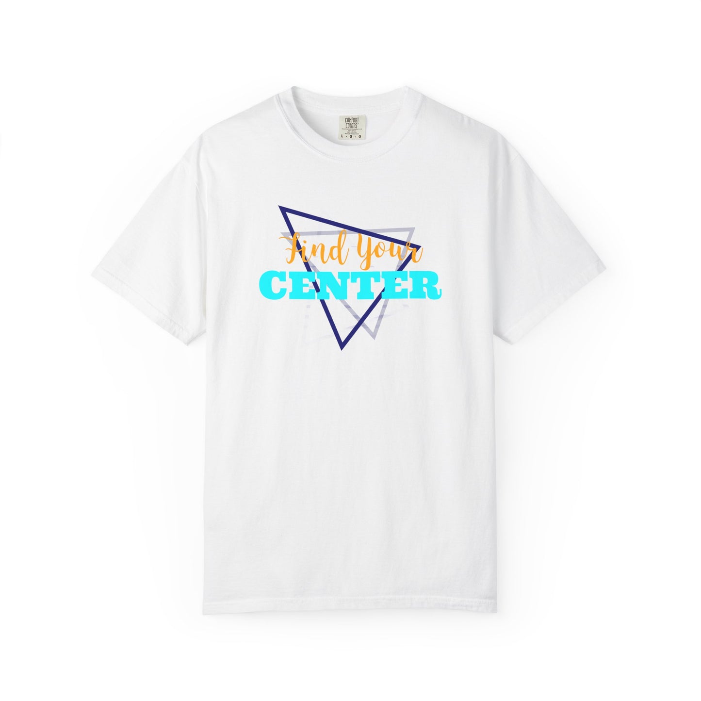 Garment-Dyed T-shirt - Find Your Center