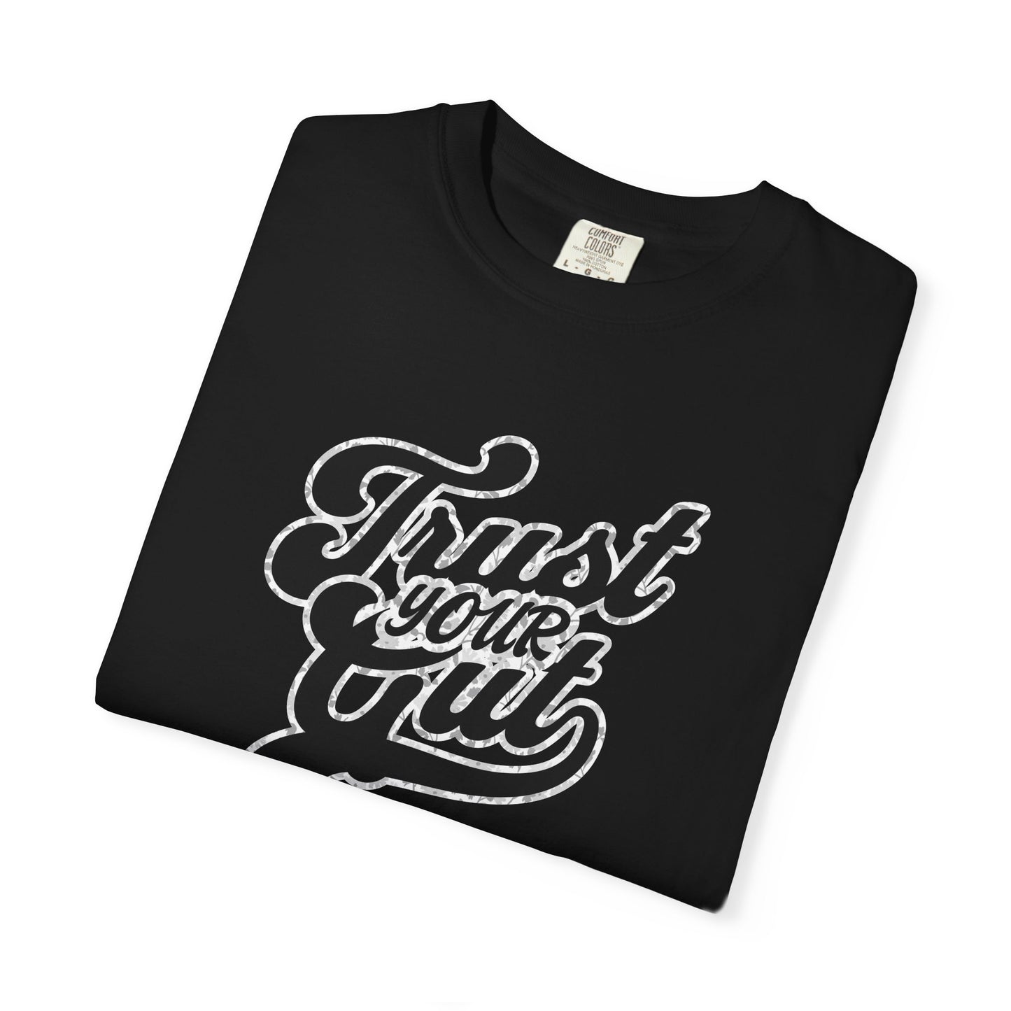 Trust Your Gut T-shirt - Unisex