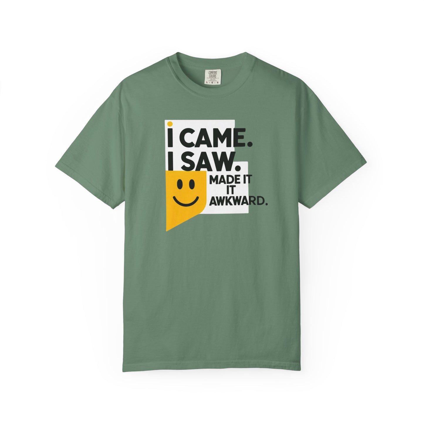 Funny Unisex T-Shirt - I Came I Saw I Made It Awkward