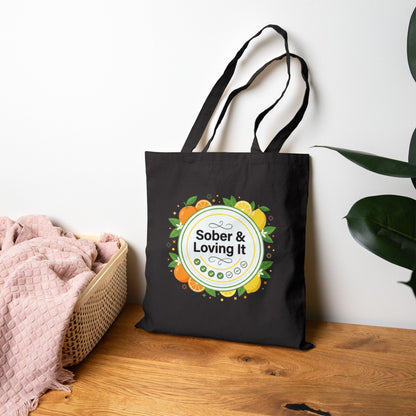 Sober & Loving It Cotton Canvas Tote — Recovery Support Bag