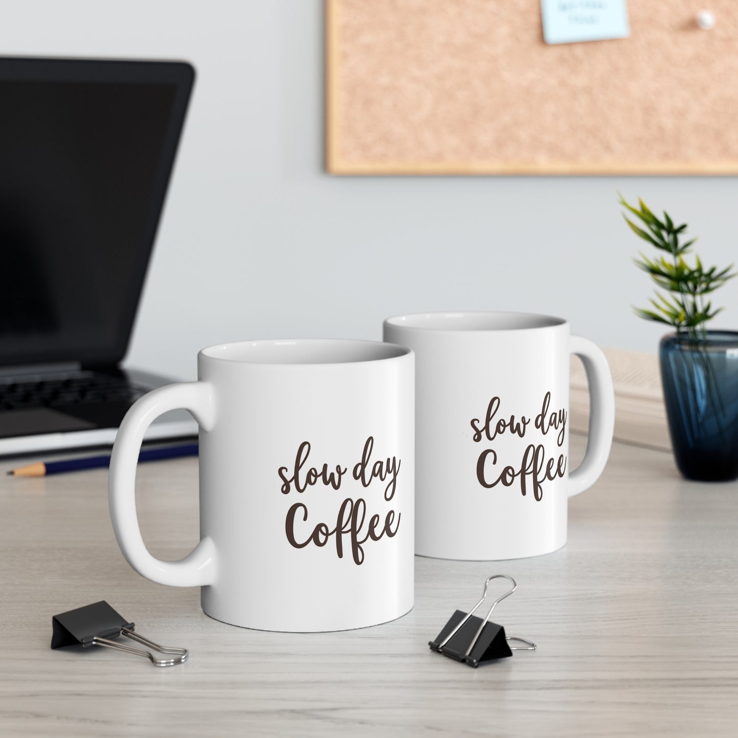 Mug Coffee 11oz Slow Day Coffee Design