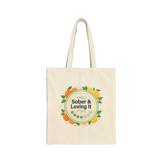 Sober & Loving It Cotton Canvas Tote — Recovery Support Bag