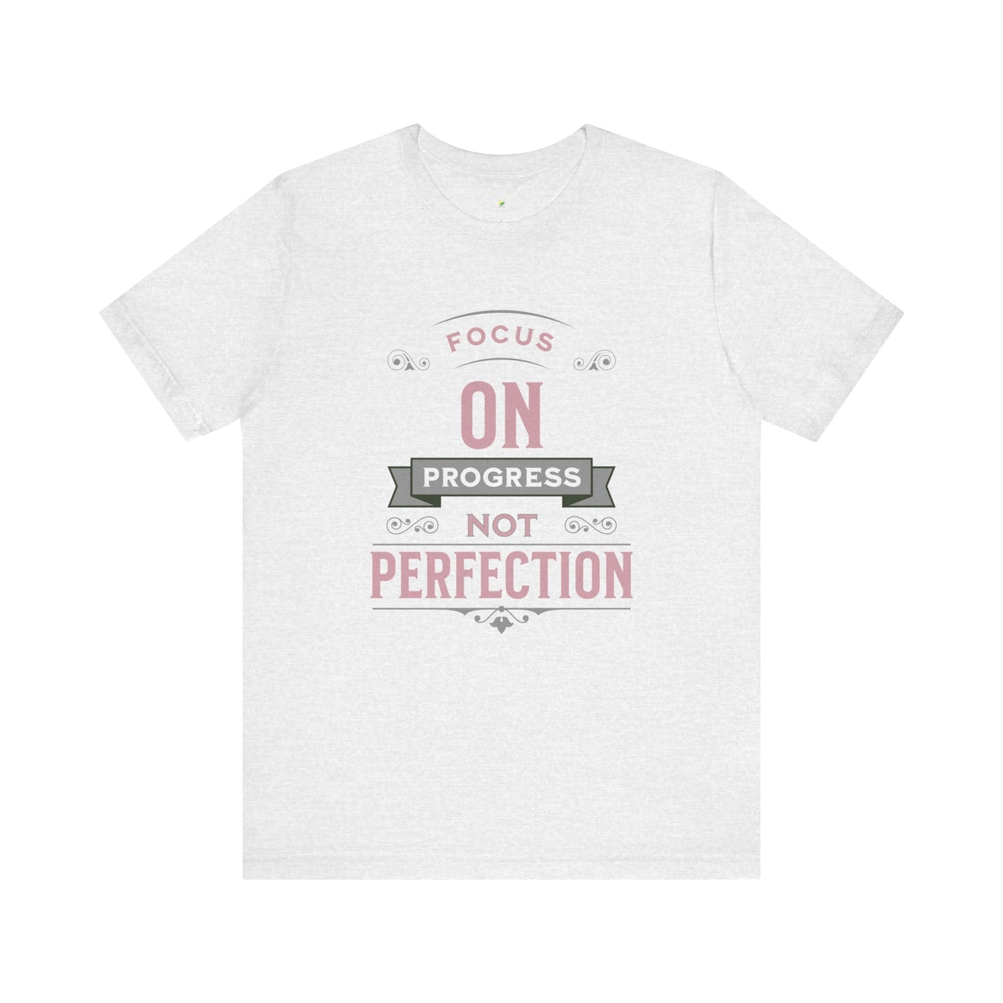 Motivational Tee - Focus on Progress, Not Perfection