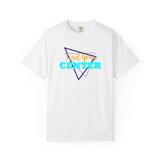 Garment-Dyed T-shirt - Find Your Center