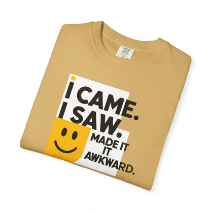Funny Unisex T-Shirt - I Came I Saw I Made It Awkward