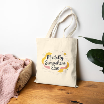 Canvas Tote Bag - Mentally Somewhere Else Design