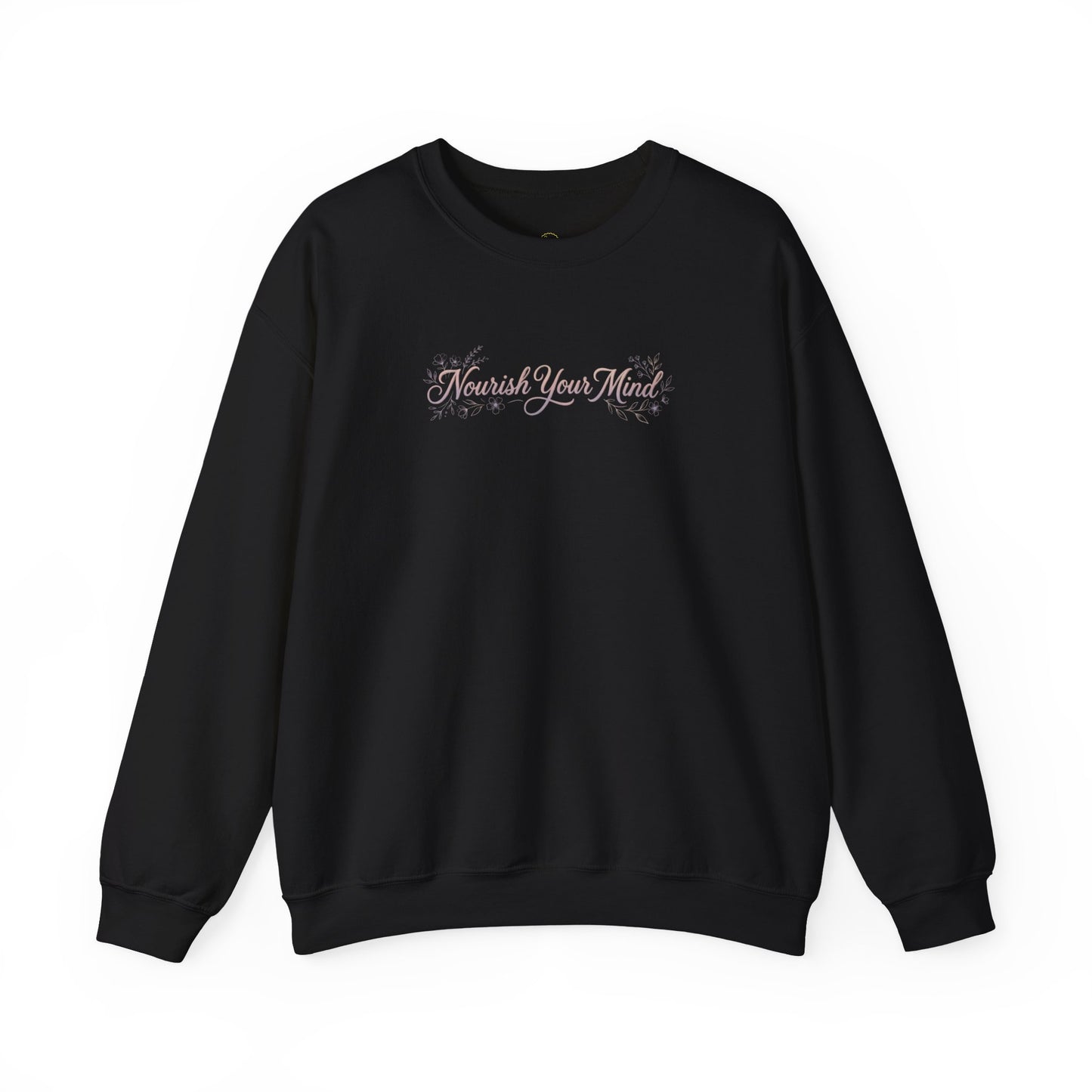 Nourish Your Mind Sweatshirt — Inspirational Crewneck for Wellness & Self-Care