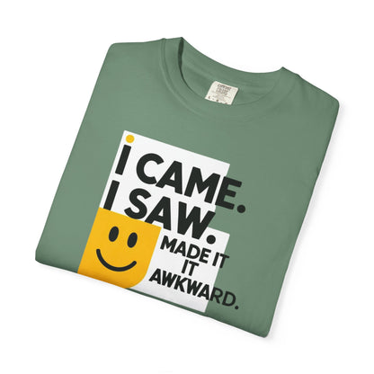 Funny Unisex T-Shirt - I Came I Saw I Made It Awkward