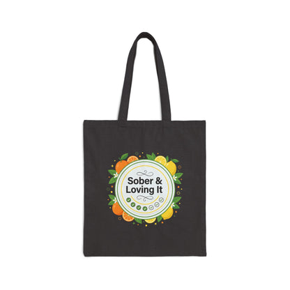Sober & Loving It Cotton Canvas Tote — Recovery Support Bag