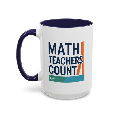 Coffee Mug - Math Teachers Count