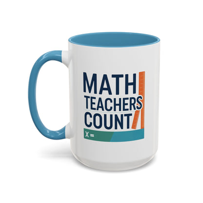 Coffee Mug - Math Teachers Count