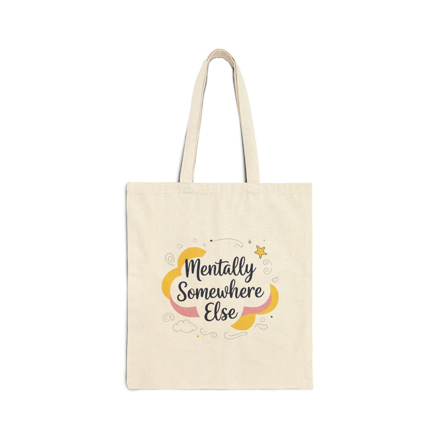 Canvas Tote Bag - Mentally Somewhere Else Design