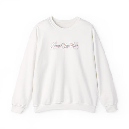 Nourish Your Mind Sweatshirt — Inspirational Crewneck for Wellness & Self-Care
