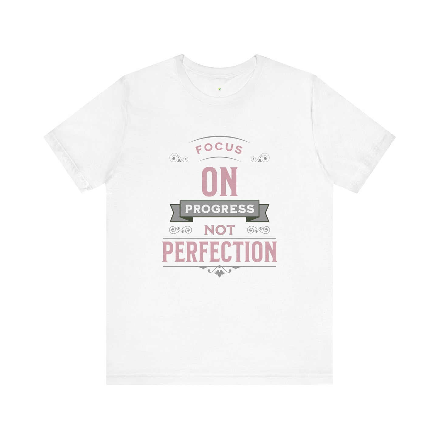 Motivational Tee - Focus on Progress, Not Perfection