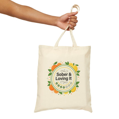 Sober & Loving It Cotton Canvas Tote — Recovery Support Bag