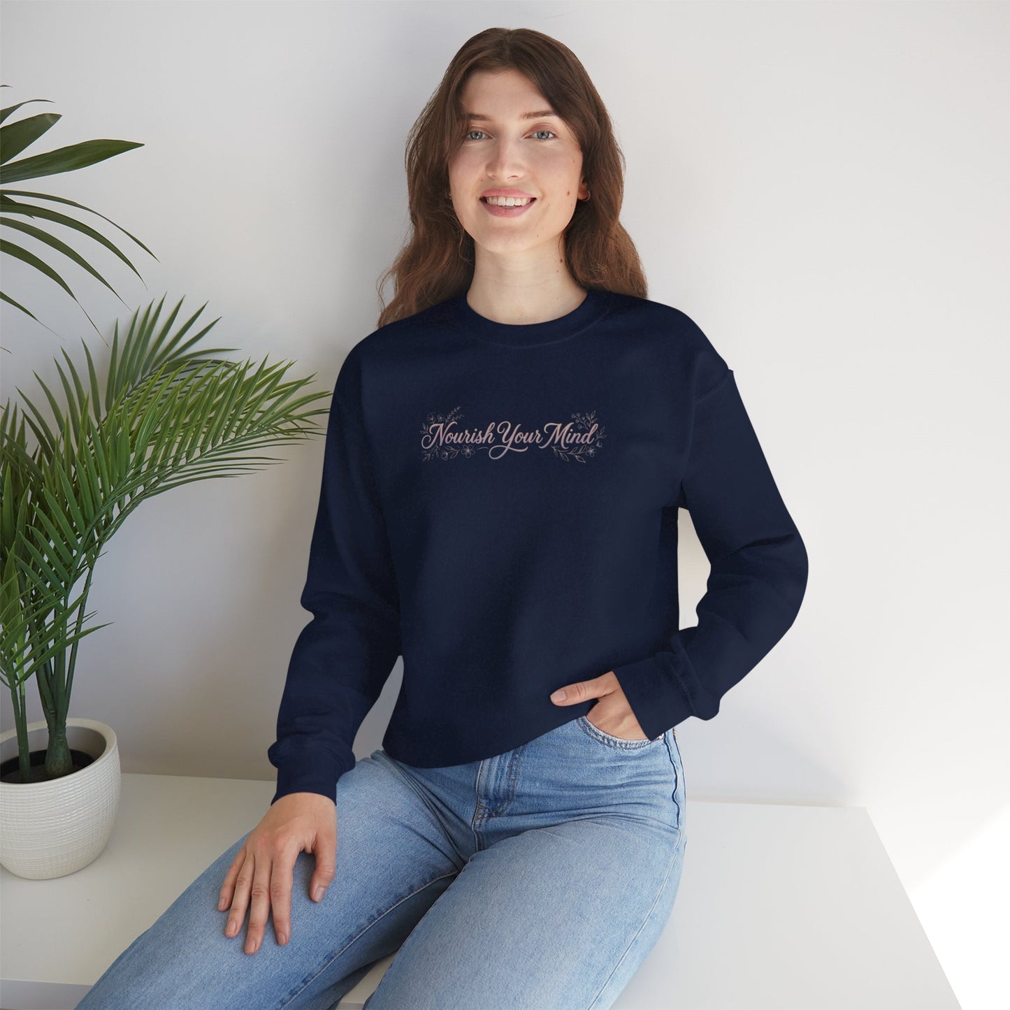 Nourish Your Mind Sweatshirt — Inspirational Crewneck for Wellness & Self-Care