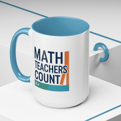 Coffee Mug - Math Teachers Count