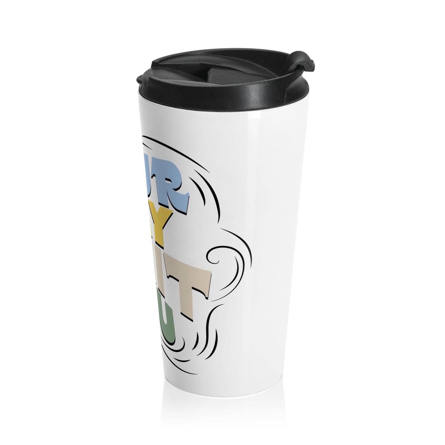 Inspirational Travel Mug Your Only Limit is You