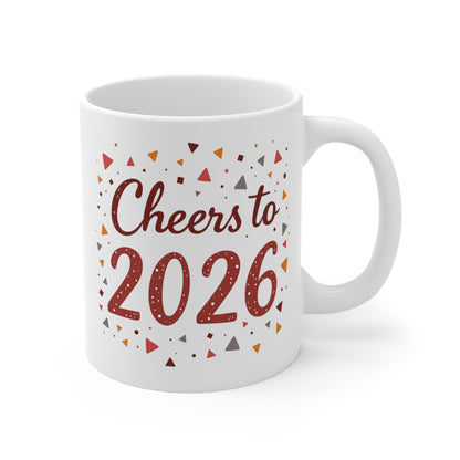 Cheers to 2026 Ceramic Mug — 11oz New Year Celebration Coffee Cup