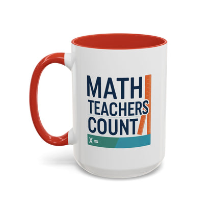 Coffee Mug - Math Teachers Count