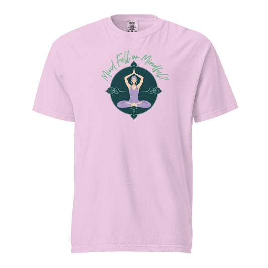 Mind Full or Mindful? Yoga Tee